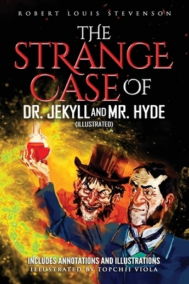 The Strange Case of Dr. Jekyll and Mr. Hyde (Illustrated): Includes Annotations and Illustrations by Robert Louis Stevenson