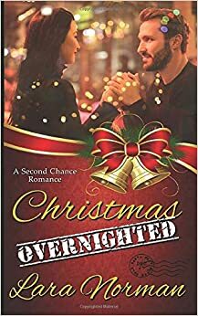 Christmas Overnighted by Lara Norman