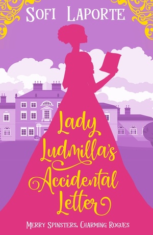 Lady Ludmilla's Accidental Letter  by Sofi Laporte