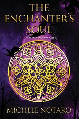 The Enchanter's Soul by Michele Notaro