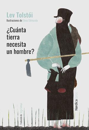 ¿Cuánta tierra necesita un hombre? by Leo Tolstoy