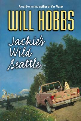 Jackie's Wild Seattle by Will Hobbs
