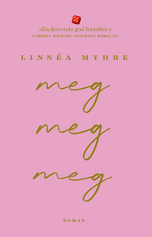 Meg, meg, meg by Linnéa Myhre