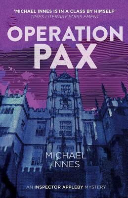 Operation Pax: An Inspector Appleby Mystery by Michael Innes