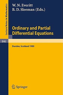 Ordinary and Partial Differential Equations: Proceedings of the Sixth Conference Held at Dundee, Scotland, March 31 - April 4, 1980 by 