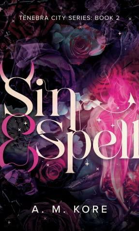 Sin & Spell by A.M. Kore
