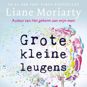 Grote kleine leugens by Liane Moriarty