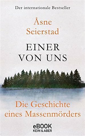 Einer von uns: Die Geschichte eines Massenmörders by Åsne Seierstad