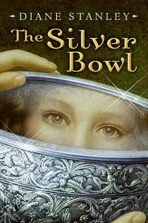 The Silver Bowl by Diane Stanley