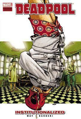 Deadpool Vol. 9: Institutionalized by Daniel Way