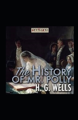 The History of Mr Polly Illustrated by H.G. Wells