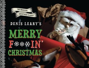 Merry F#%$in' Christmas by Denis Leary