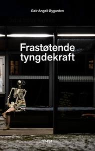 Frastøtende tyngdekraft by Geir Angell Øygarden