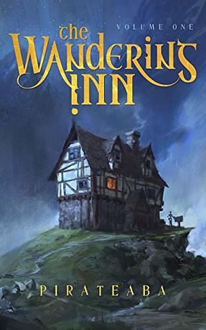 The Wandering Inn: Volume 7 by Pirateaba
