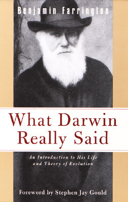What Darwin Really Said by Stephen Jay Gould, Benjamin Farrington