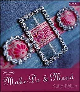 Make Do And Mend by Katie Ebben