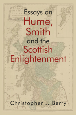 Essays on Hume, Smith and the Scottish Enlightenment by Christopher J. Berry