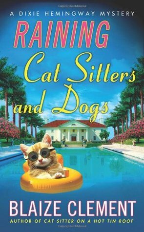 Raining Cat Sitters and Dogs by Blaize Clement