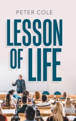 Lesson of Life by Peter Cole