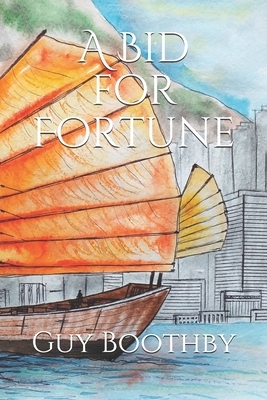 A Bid for Fortune by Guy Boothby