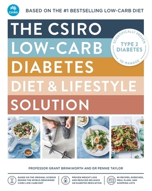 The Csiro Low-Carb Diabetes Diet & Lifestyle Solution by Grant Brinkworth, Pennie Taylor