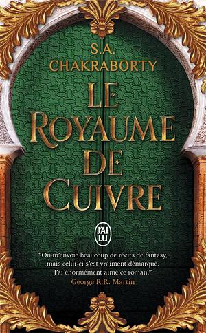 Le Royaume de Cuivre by S.A. Chakraborty