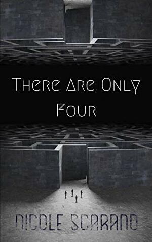 There Are Only Four (The Competition Archives Book #1) by Nicole Scarano