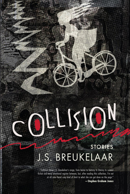 Collision: Stories by J. S. Breukelaar