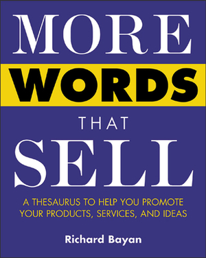 More Words That Sell by Richard Bayan