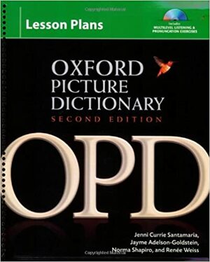 Oxford Picture Dictionary Lesson Plans with Audio CDs (3): Instructor Planning Resource (Book, CDs, CD-ROM) for Multilevel Listening and Pronunciation Exercises. by Norma Shapiro, Jayme Adelson-Goldstein, Jenni Currie Santamaria