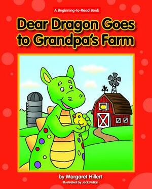 Dear Dragon Goes to Grandpa's Farm by Margaret Hillert