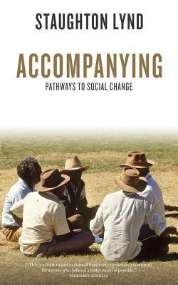 Accompanying: Pathways to Social Change by Staughton Lynd