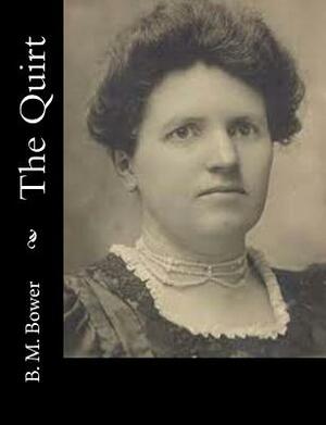 The Quirt by B. M. Bower