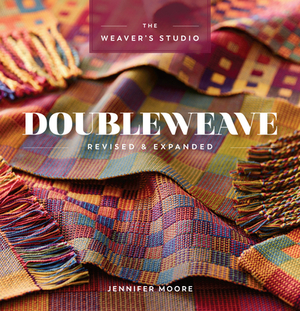 Doubleweave Revised & Expanded by Jennifer Moore