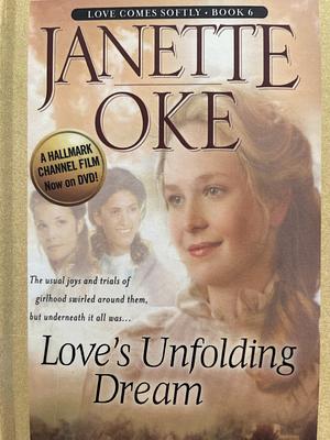 Love's Unfolding Dream by Janette Oke