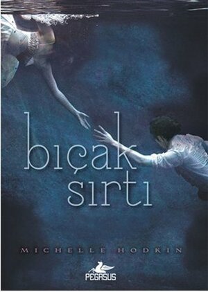 Bıçak Sırtı by Michelle Hodkin