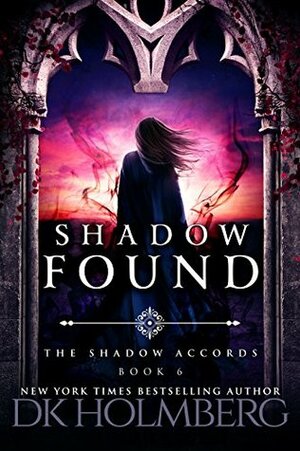 Shadow Found by D.K. Holmberg