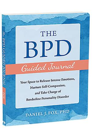 The BPD Guided Journal by Daniel J. Fox