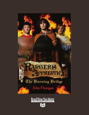 The Burning Bridge Volume 2 of 2 by John Flanagan