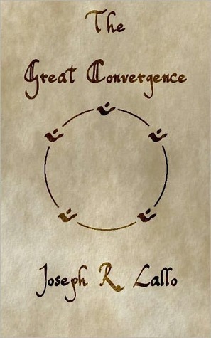The Great Convergence by Joseph R. Lallo