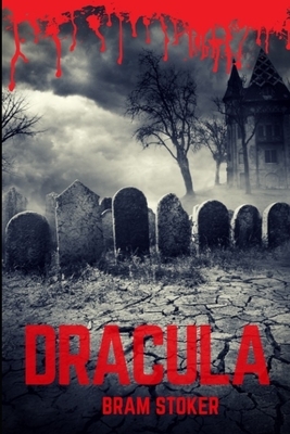 Dracula: a vampire fantasy novel by Bram Stoker, with vampire Count Dracula from Transylvania by Bram Stoker