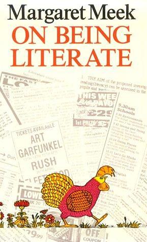 On Being Literate by Margaret Meek Spencer