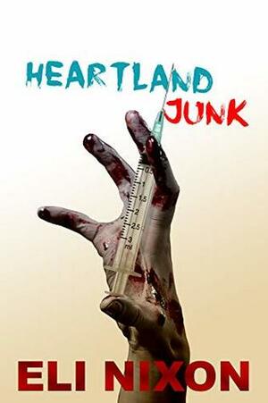 Heartland Junk by Andrew Handley, Eli Nixon