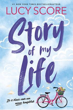 Story Of My Life by Lucy Score