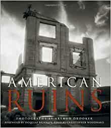 American Ruins by Arthur Drooker