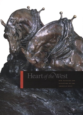 Heart of the West: New Painting and Sculpture of the American West by Denver Art Museum
