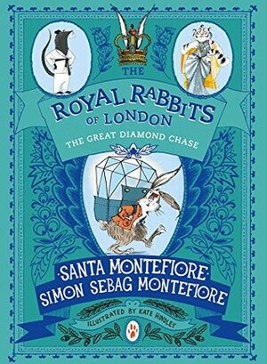 The Great Diamond Chase by Simon Sebag Montefiore, Santa Montefiore