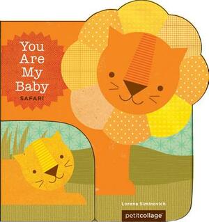 You Are My Baby: Safari by 