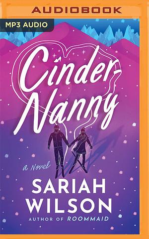 Cinder-Nanny by Sariah Wilson