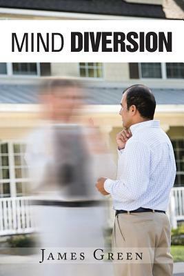 Mind Diversion by James Green